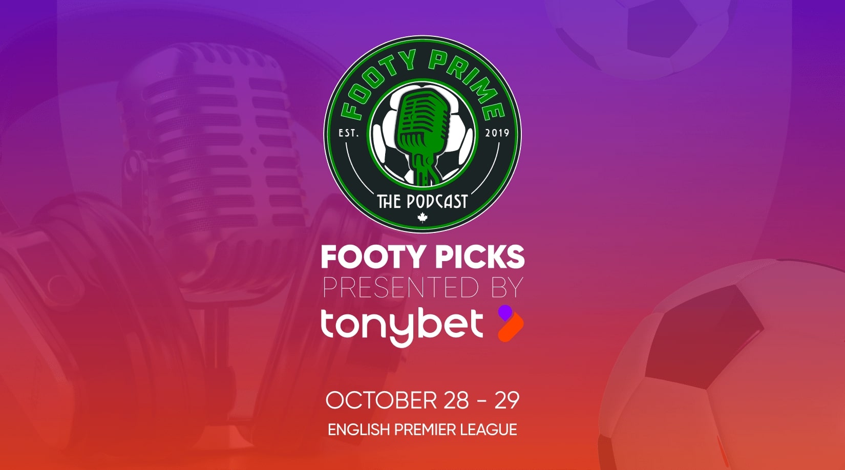 Footy Picks Presented By Tonybet. Top Picks for the Weekend (27 – 29/10). UPD