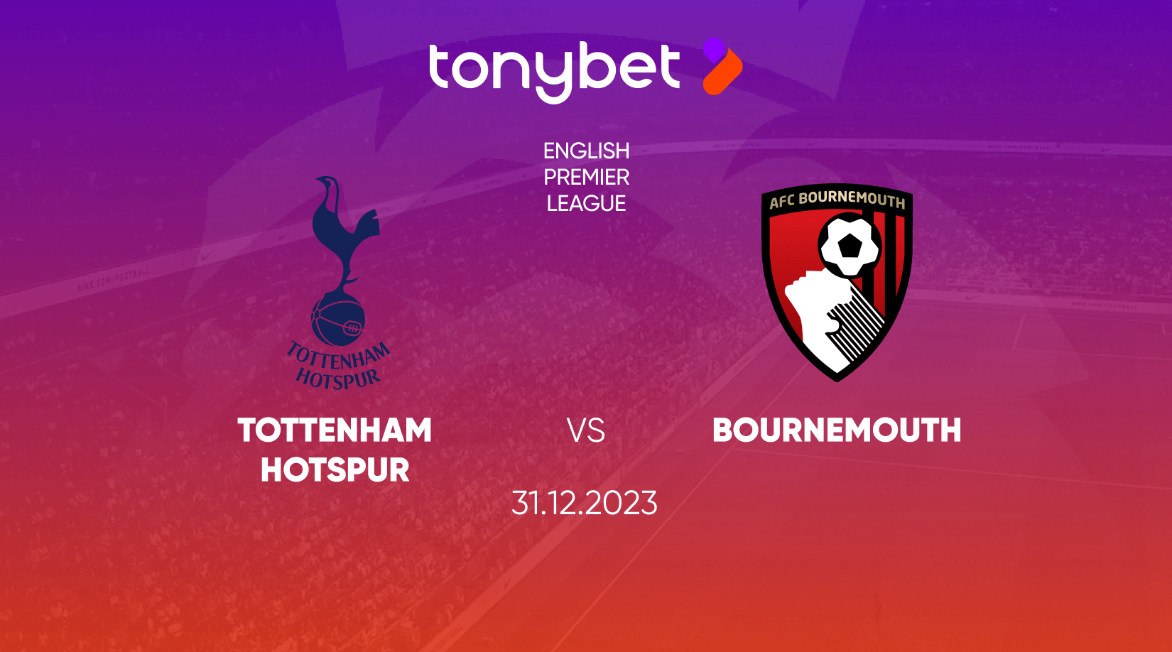 Tottenham Hotspur vs Bournemouth, Odds and Betting Tips 31/12/2023