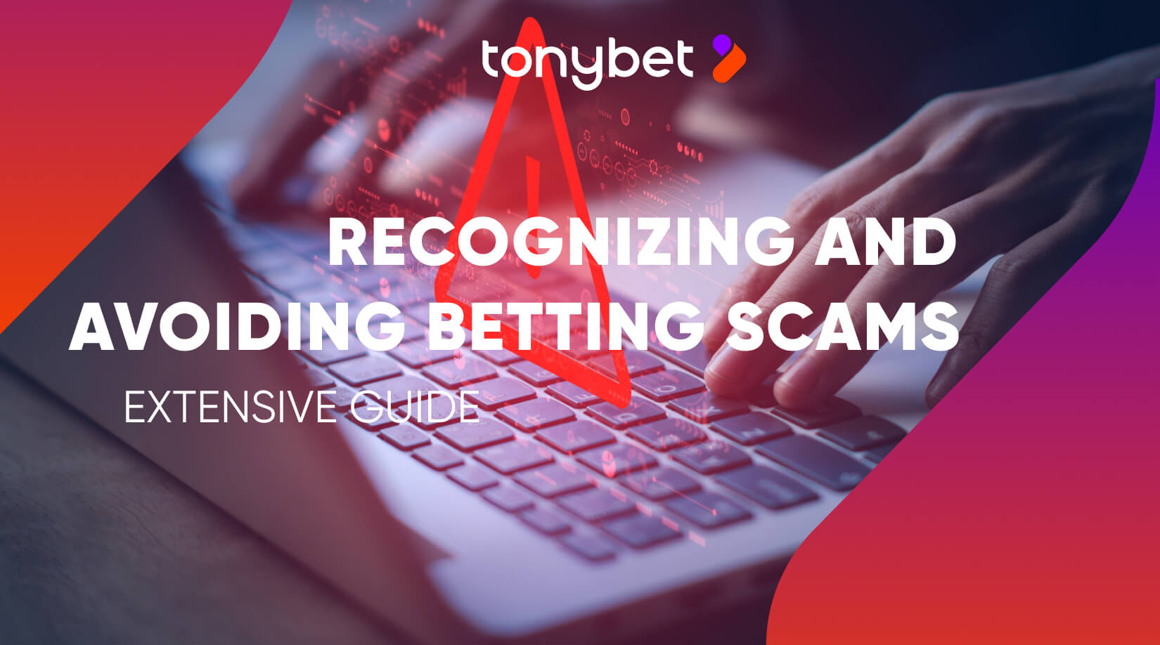 Guarding Against Betting Scams: A Tonybet Guide