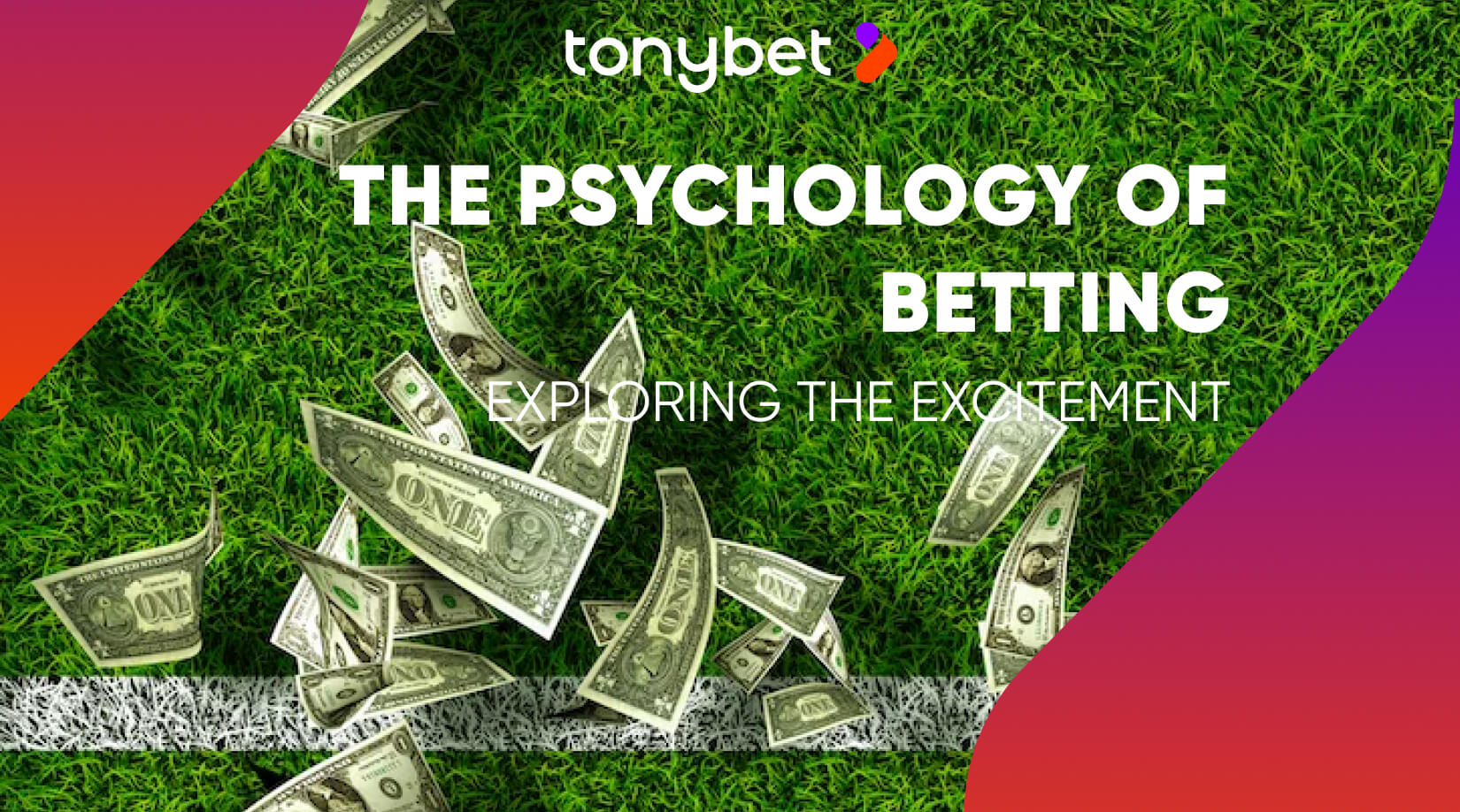 Exploring the Excitement: The Psychology of Betting on Tonybet