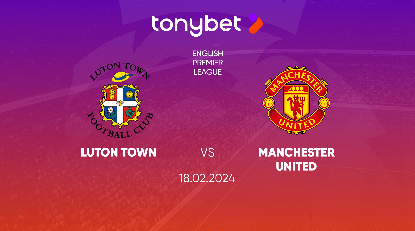 Luton Town vs Manchester United Prediction, Odds and Betting Tips 18/02/2024