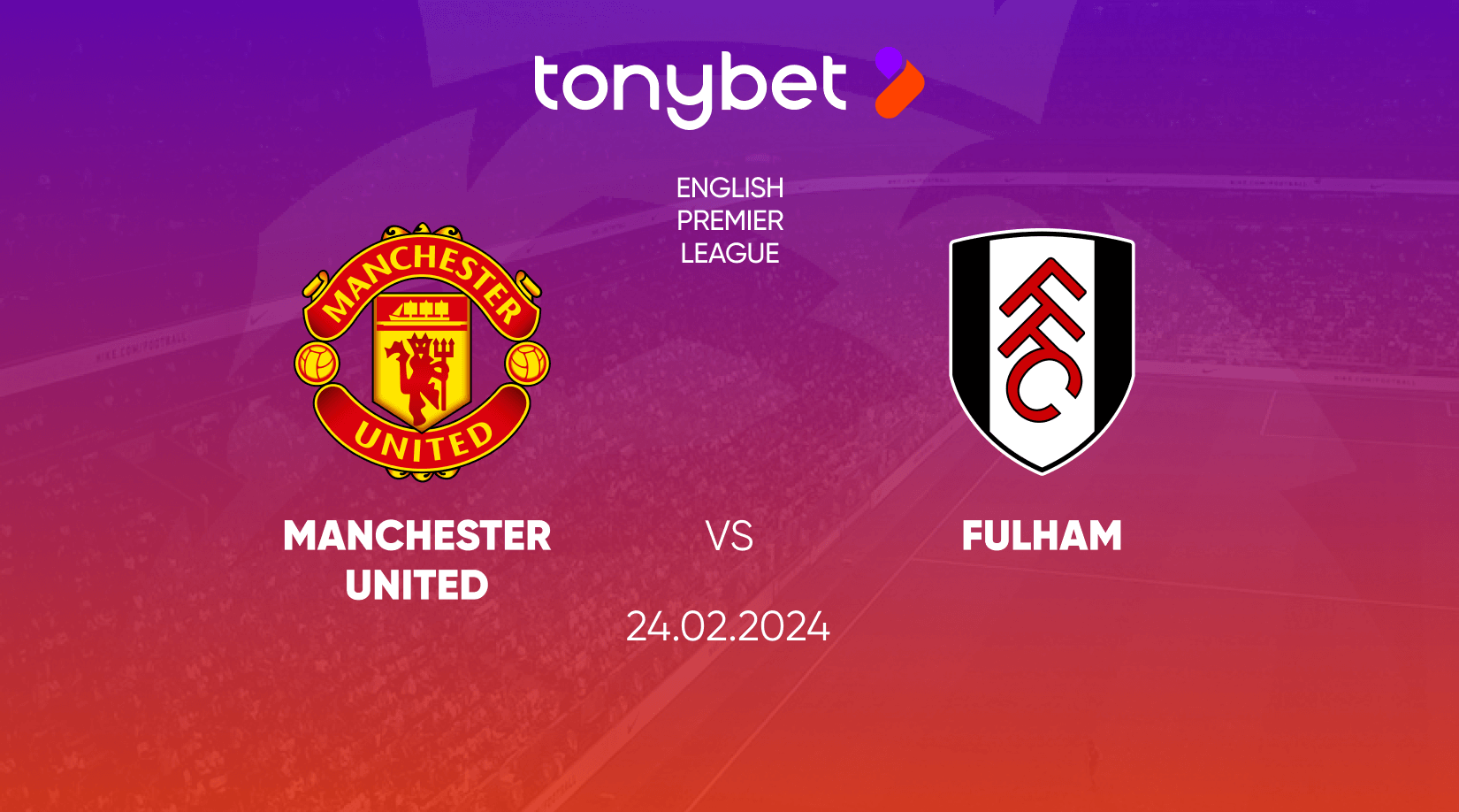 Manchester United vs Fulham Prediction, Odds and Betting Tips 24/02/2024