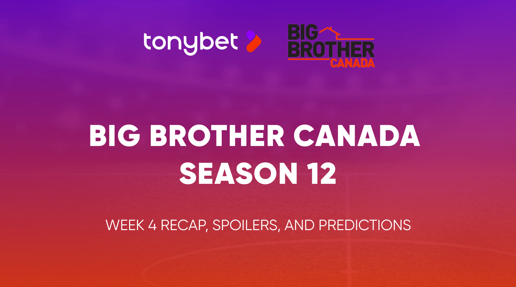 Big Brother Canada Season 12 Week 4 Recap, Spoilers, and Predictions