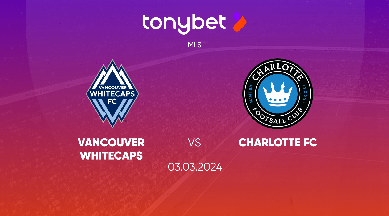 Vancouver Whitecaps vs Charlotte FC Prediction, Odds and Betting Tips 03/03/2024