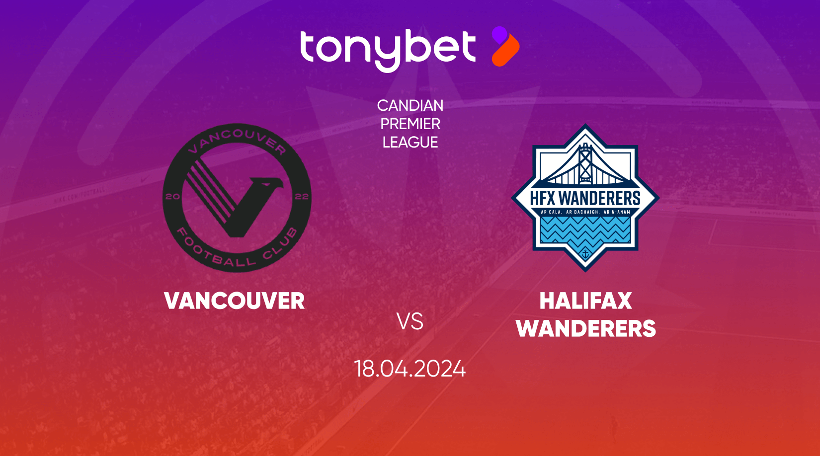 Vancouver FC – Halifax Wanderers FC Prediction, Odds and Betting Tips 18/04/2024