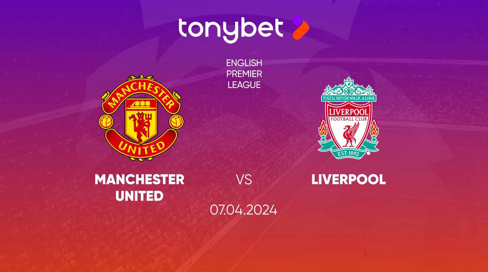 Manchester United vs Liverpool, Odds and Betting Tips 07/04/2024