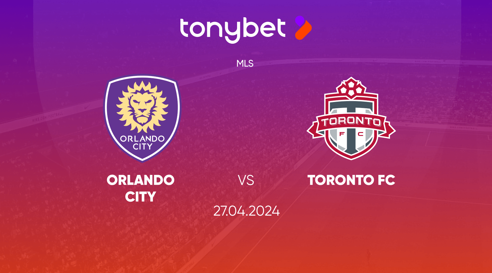 Orlando City SC vs Toronto FC Prediction, Odds and Betting Tips 27/04/2024