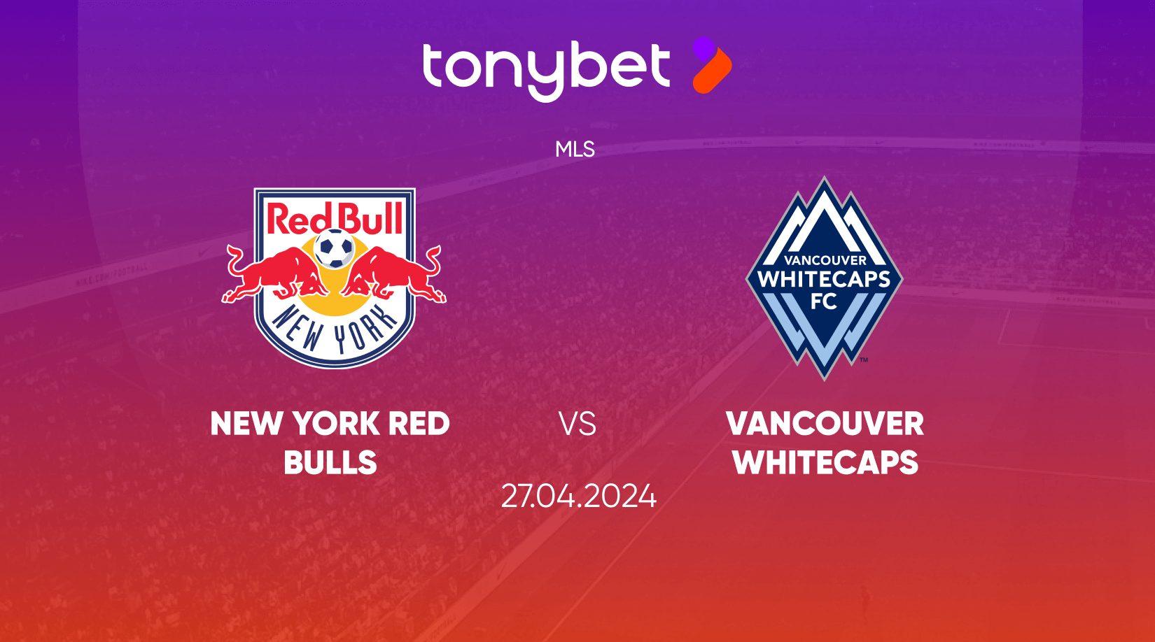New York Red Bulls vs Vancouver Whitecaps Prediction, Odds and Betting Tips 27/04/2024