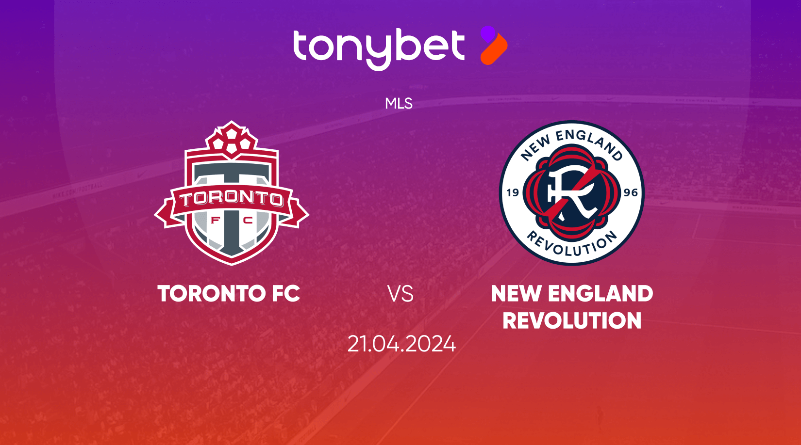 Toronto FC vs New England Revolution Prediction, Odds and Betting Tips 21/04/2024