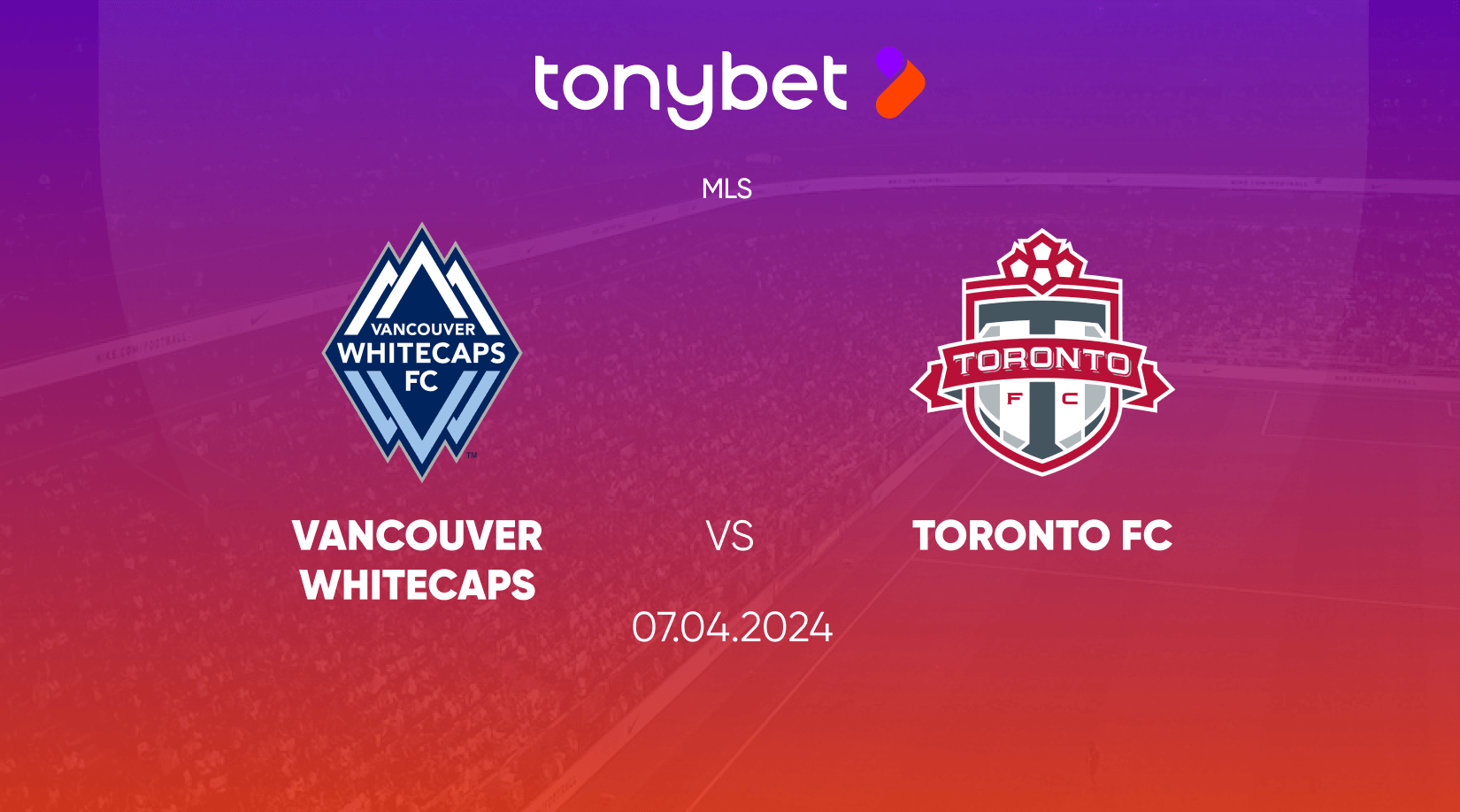 Vancouver Whitecaps vs Toronto FC Prediction, Odds and Betting Tips 07/04/2024