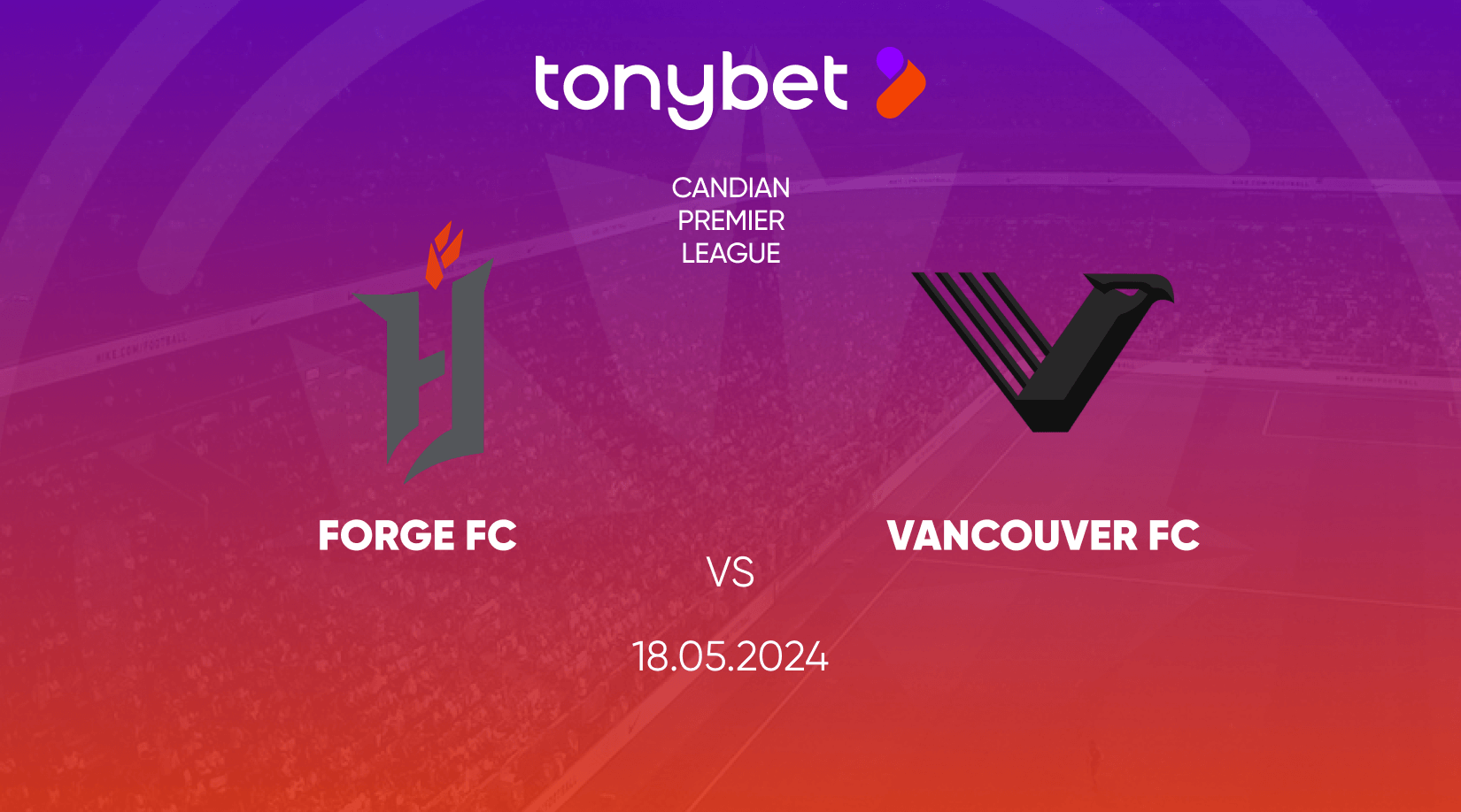 Forge FC vs Vancouver FC Prediction, Odds and Betting Tips 18/05/2024