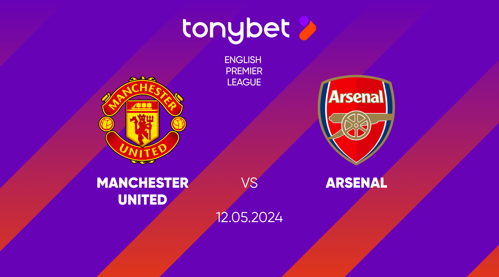 Manchester United vs Arsenal Prediction, Odds and Betting Tips 12/05/2024