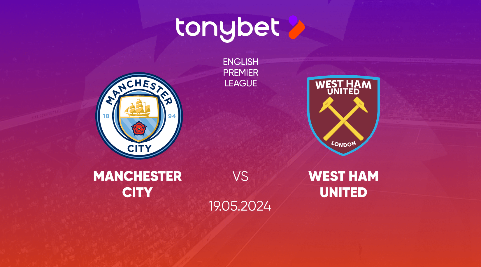 Manchester City vs West Ham Prediction, Odds and Betting Tips 19/05/2024