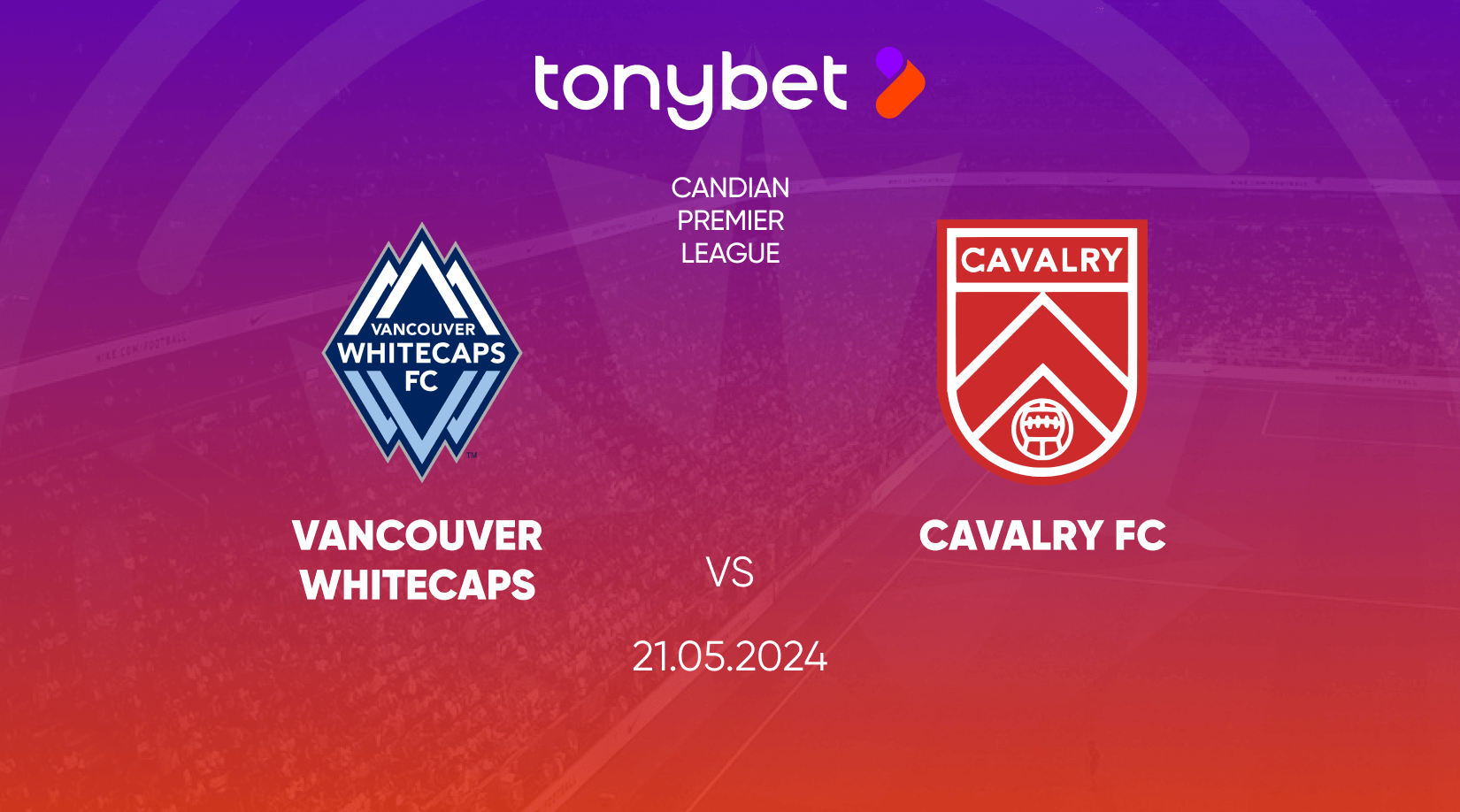 Vancouver Whitecaps vs Cavalry FC Prediction, Odds and Betting Tips 21/05/2024
