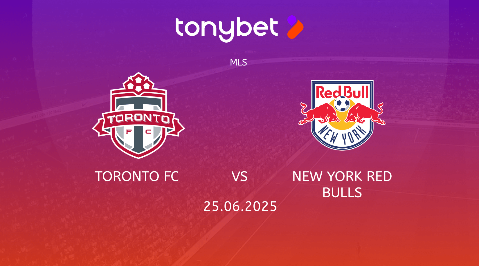 Toronto FC vs New York Red Bulls Prediction, Preview, Team News and Lineups 25.06.2025