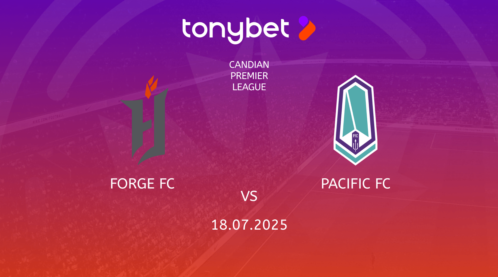 Forge FC vs Pacific FC Prediction, Preview, Team News and Lineups 18.07.2025
