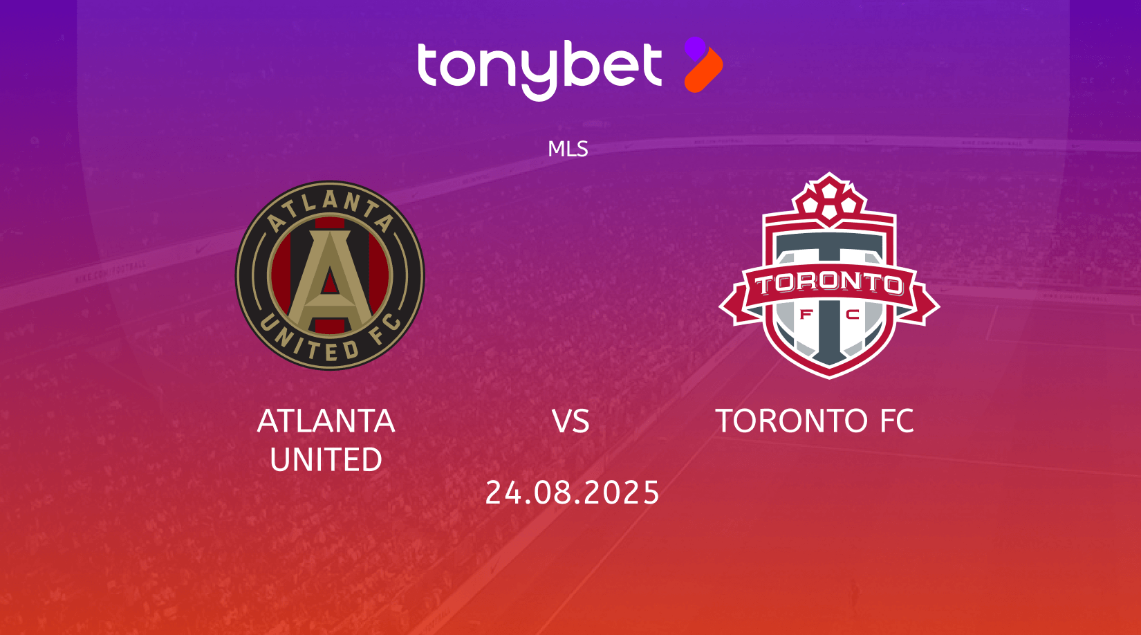 Atlanta United vs Toronto FC Prediction, Preview, Team News and Lineups 24.08.2025