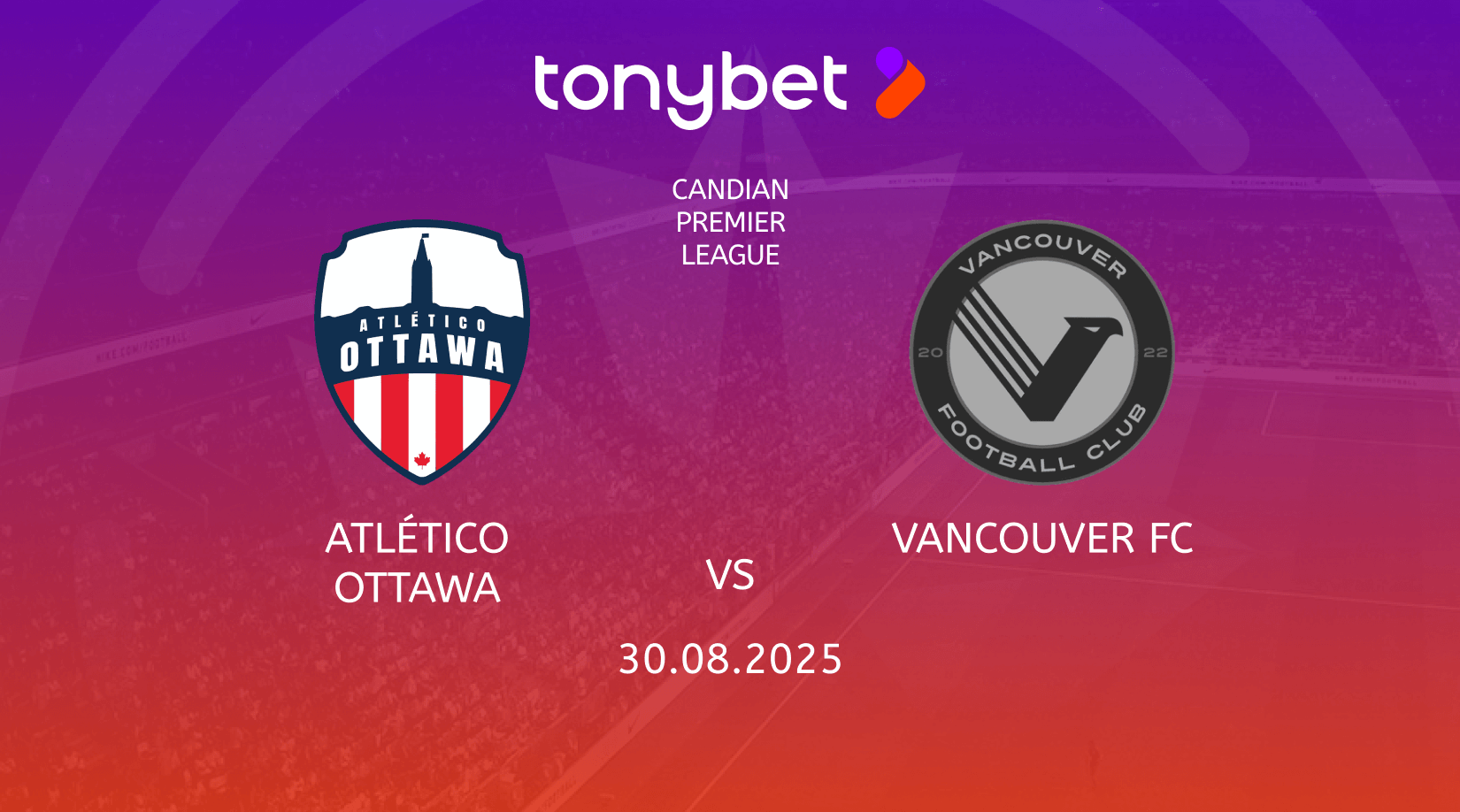 Atlético Ottawa vs Vancouver FC Prediction, Preview, Team News and Lineups 30.08.2025