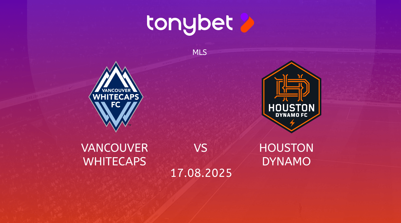 Vancouver Whitecaps vs Houston Dynamo Prediction, Preview, Team News and Lineups 17.08.2025