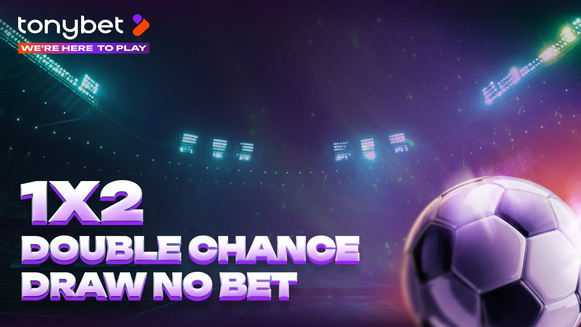 Core Soccer Markets: 1X2, Double Chance, Draw No Bet