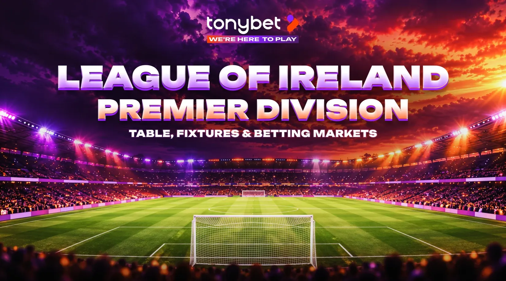 League of Ireland Premier Division: Teams, Format, Fixtures and Betting Markets