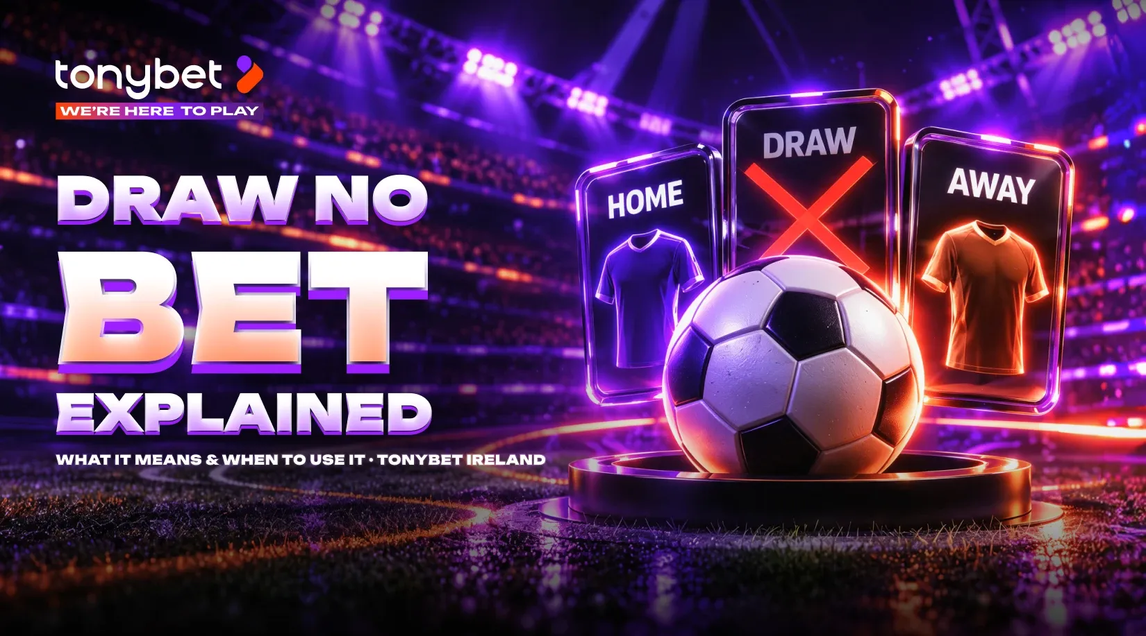 Draw No Bet Explained: What It Means, How It Works and When to Use It